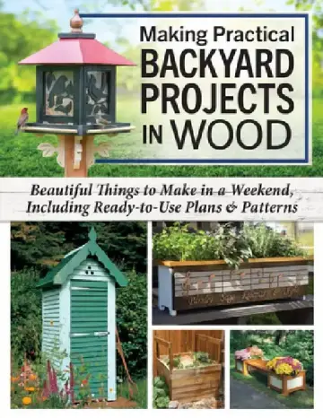 Cover of Making Practical Backyard Projects in Wood