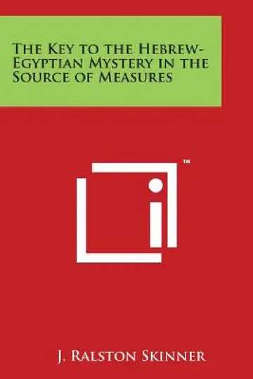 Cover of The Key to the Hebrew-Egyptian Mystery in the Source of Measures
