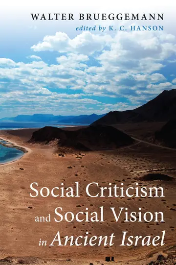 Cover of Social Criticism and Social Vision in Ancient Israel
