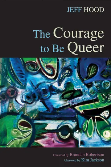 Cover of The Courage to Be Queer