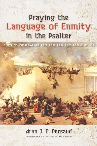 Cover of Praying the Language of Enmity in the Psalter