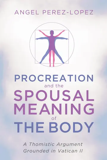 Cover of Procreation and the Spousal Meaning of the Body