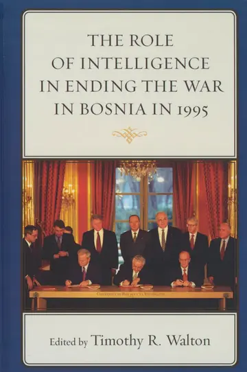 Cover of The Role of Intelligence in Ending the War in Bosnia in 1995