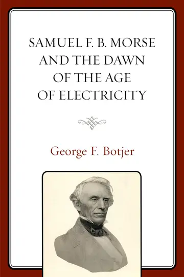 Cover of Samuel F. B. Morse and the Dawn of the Age of Electricity
