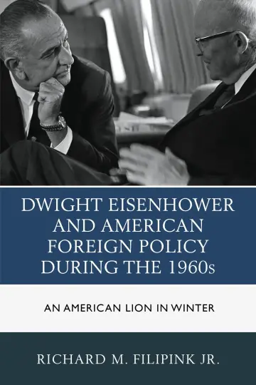 Cover of Dwight Eisenhower and American Foreign Policy during the 1960s