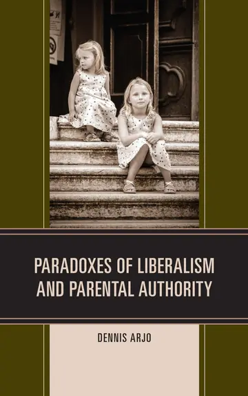Cover of Paradoxes of Liberalism and Parental Authority