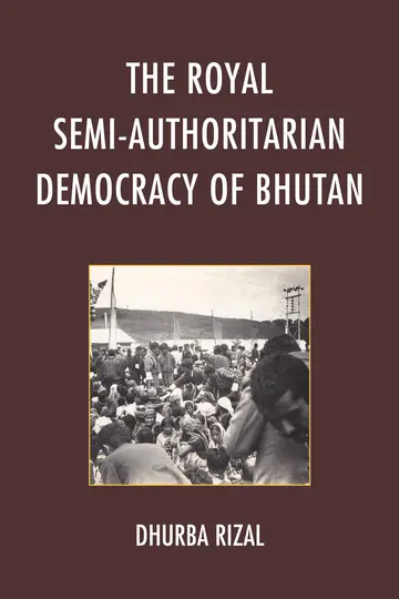 Cover of The Royal Semi-Authoritarian Democracy of Bhutan