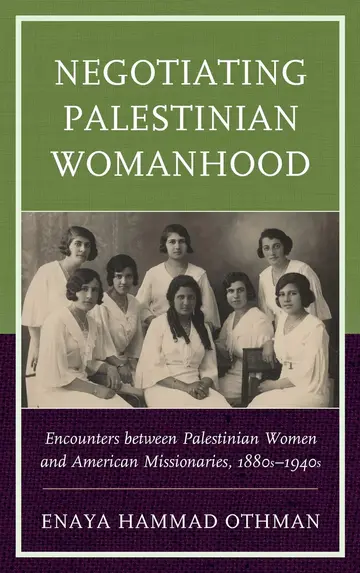 Cover of Negotiating Palestinian Womanhood