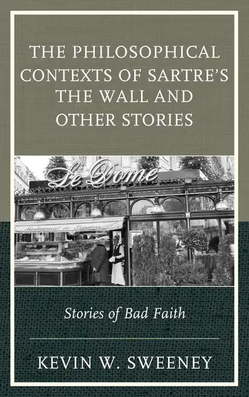 Cover of The Philosophical Contexts of Sartre’s the Wall and Other Stories