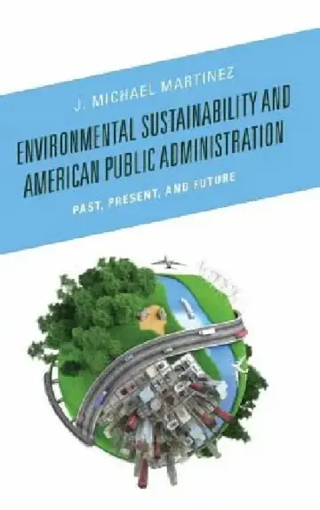 Cover of Environmental Sustainability and American Public Administration