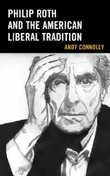 Cover of Philip Roth and the American Liberal Tradition
