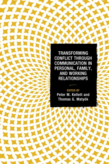 Cover of Transforming Conflict Through Communication in Personal, Family, and Working Relationships