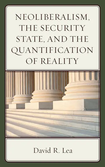 Cover of Neoliberalism, the Security State, and the Quantification of Reality