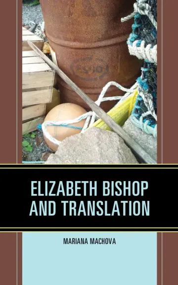 Cover of Elizabeth Bishop and Translation