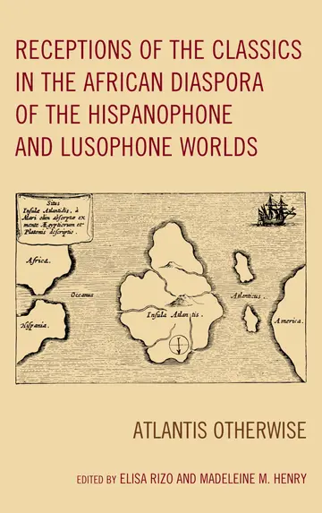 Cover of Receptions of the Classics in the African Diaspora of the Hispanophone and Lusophone Worlds