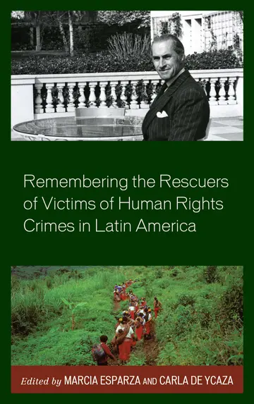 Cover of Remembering the Rescuers of Victims of Human Rights Crimes in Latin America