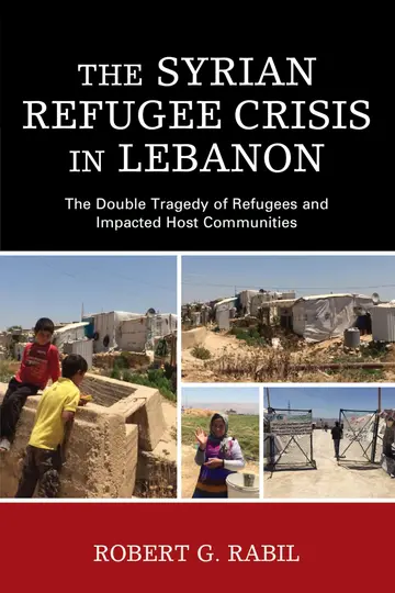 Cover of The Syrian Refugee Crisis in Lebanon