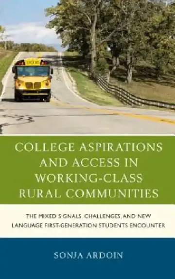 Cover of College Aspirations and Access in Working-Class Rural Communities