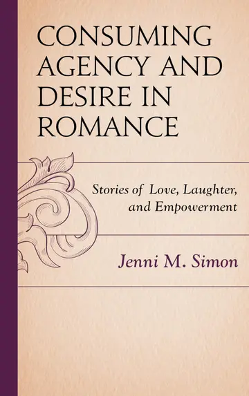 Cover of Consuming Agency and Desire in Romance