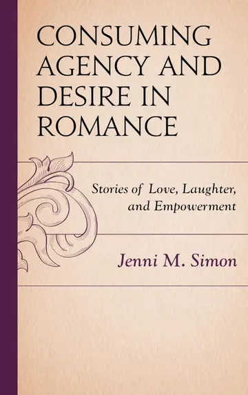 Cover of Consuming Agency and Desire in Romance