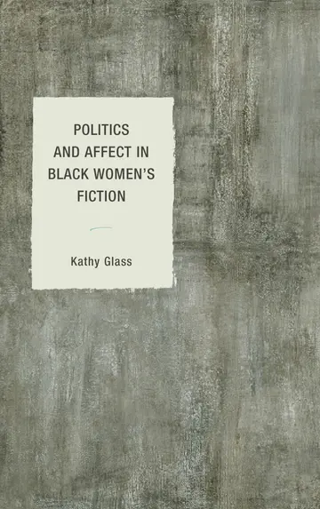 Cover of Politics and Affect in Black Women's Fiction
