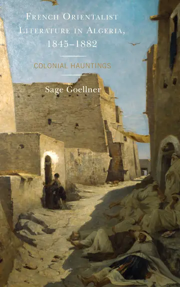 Cover of French Orientalist Literature in Algeria, 1845-1882