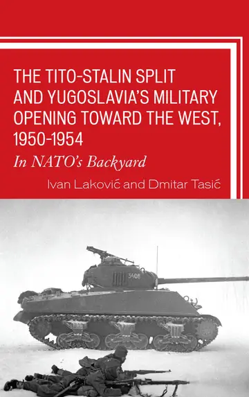 Cover of The Tito-Stalin Split and Yugoslavia's Military Opening Toward the West, 1950-1954