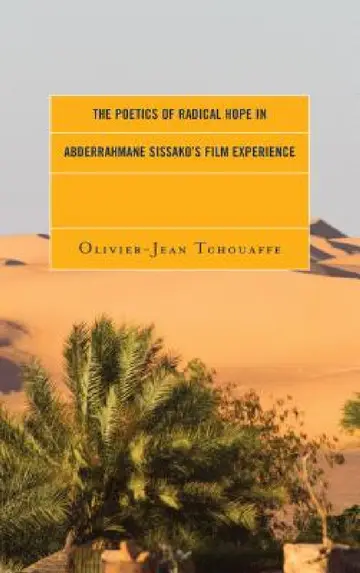 Cover of Poetics of Radical Hope in Abderrahmane Sissako's Film Experience