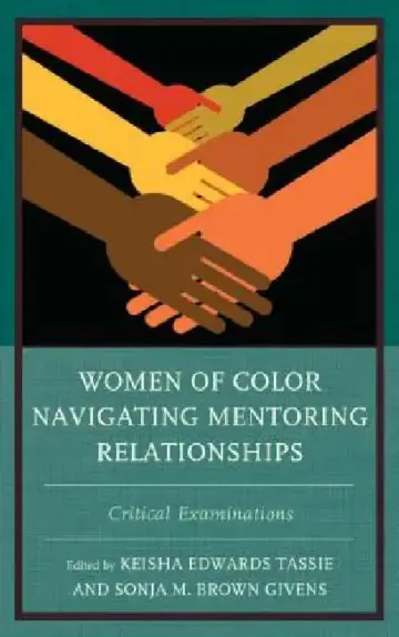 Cover of Women of Color Navigating Mentoring Relationships
