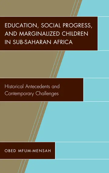 Cover of Education, Social Progress, and Marginalized Children in Sub-Saharan Africa