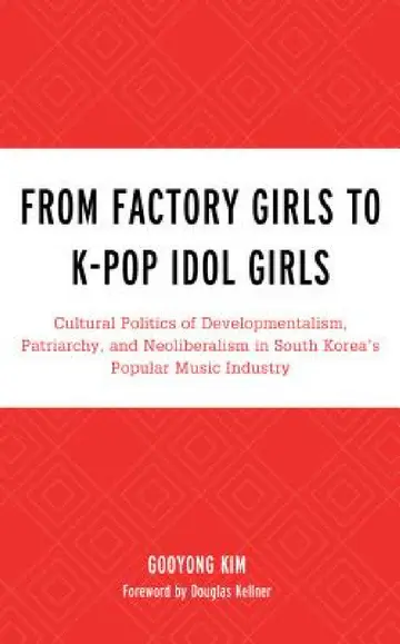 Cover of From Factory Girls to K-Pop Idol Girls