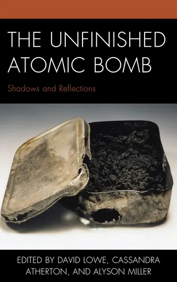 Cover of The Unfinished Atomic Bomb
