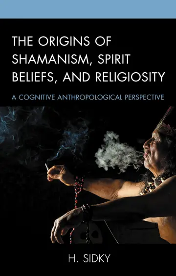 Cover of The Origins of Shamanism, Spirit Beliefs, and Religiosity
