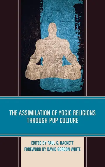 Cover of The Assimilation of Yogic Religions through Pop Culture