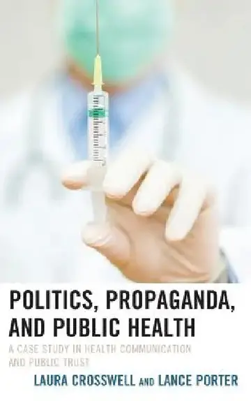 Cover of Politics, Propaganda, and Public Health
