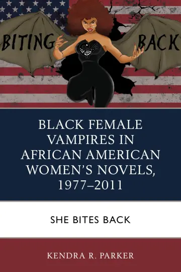Cover of Black Female Vampires in African American Women's Novels, 1977–2011