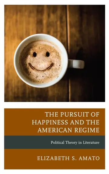 Cover of The Pursuit of Happiness and the American Regime