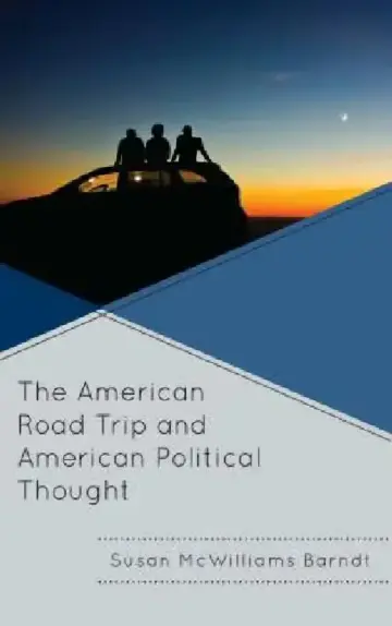 Cover of American Road Trip and American Political Thought