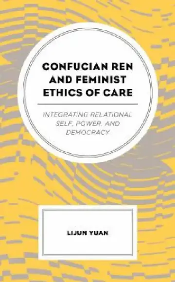 Cover of Confucian Ren and Feminist Ethics of Care