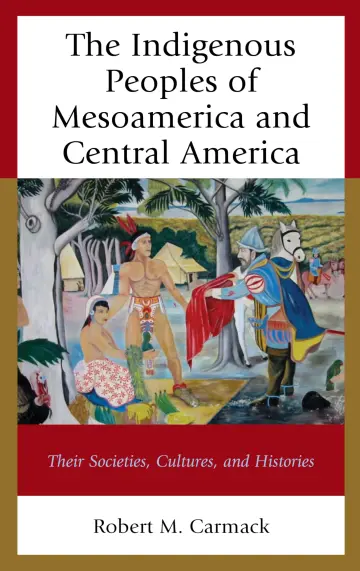 Cover of The Indigenous Peoples of Mesoamerica and Central America