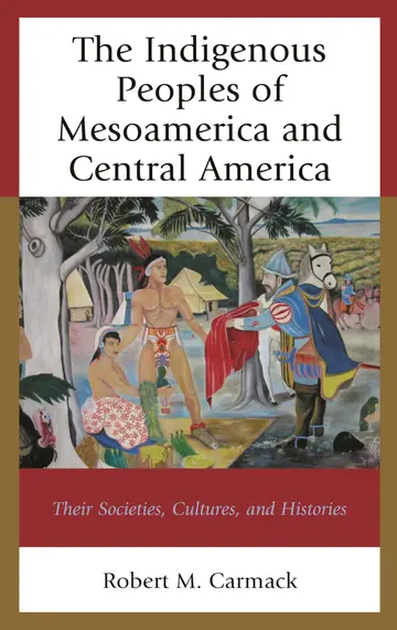 Cover of The Indigenous Peoples of Mesoamerica and Central America