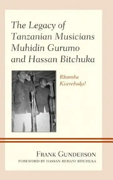 Cover of Legacy of Tanzanian Musicians Muhidin Gurumo and Hassan Bitchuka