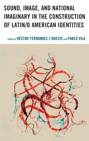 Cover of Sound, Image, and National Imaginary in the Construction of Latin/o American Identities