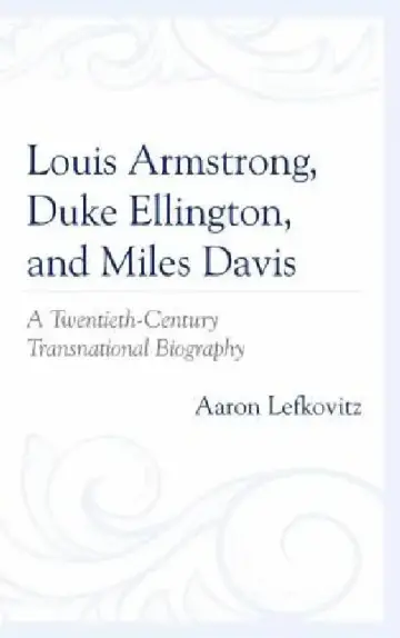 Cover of Louis Armstrong, Duke Ellington, and Miles Davis