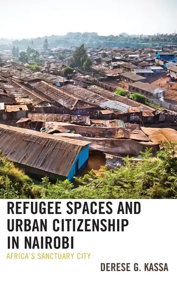 Cover of Refugee Spaces and Urban Citizenship in Nairobi