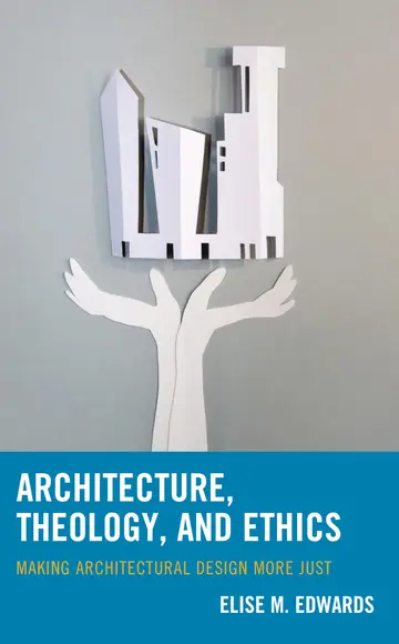 Cover of Architecture, Theology, and Ethics