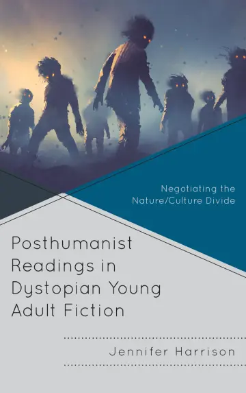 Cover of Posthumanist Readings in Dystopian Young Adult Fiction