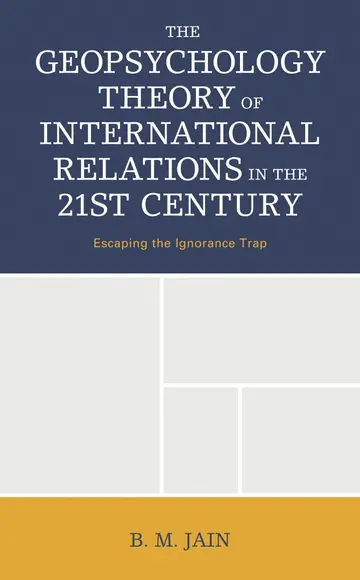 Cover of The Geopsychology Theory of International Relations in the 21st Century