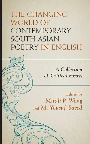 Cover of The Changing World of Contemporary South Asian Poetry in English