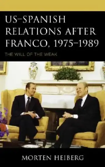 Cover of US-Spanish Relations after Franco, 1975-1989